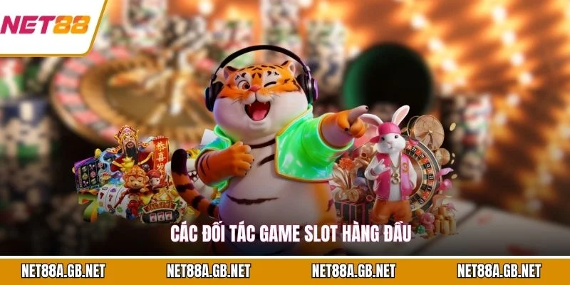 Các đối tác game slot hàng đầu