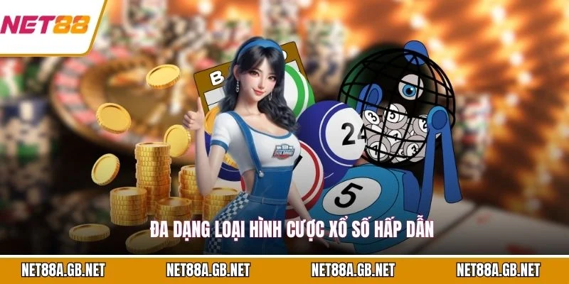 Đa dạng loại hình cược xổ số hấp dẫn