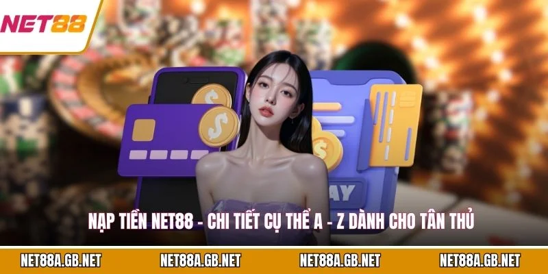 Nạp Tiền NET88