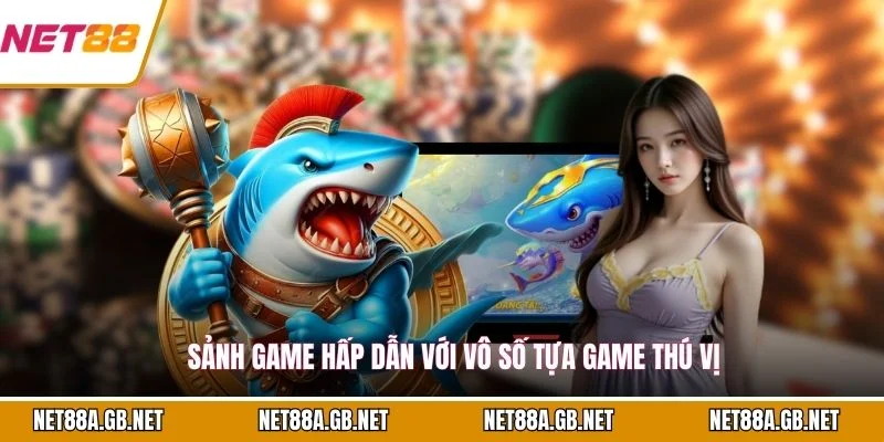 Sảnh game hấp dẫn với vô số tựa game thú vị